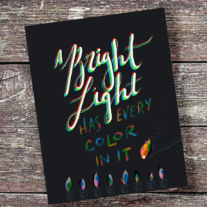 A Bright Light Has Every Color In It